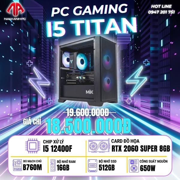PC GAMING I5 TITAN - I5 12400F | RTX 2060 Super 8GB 